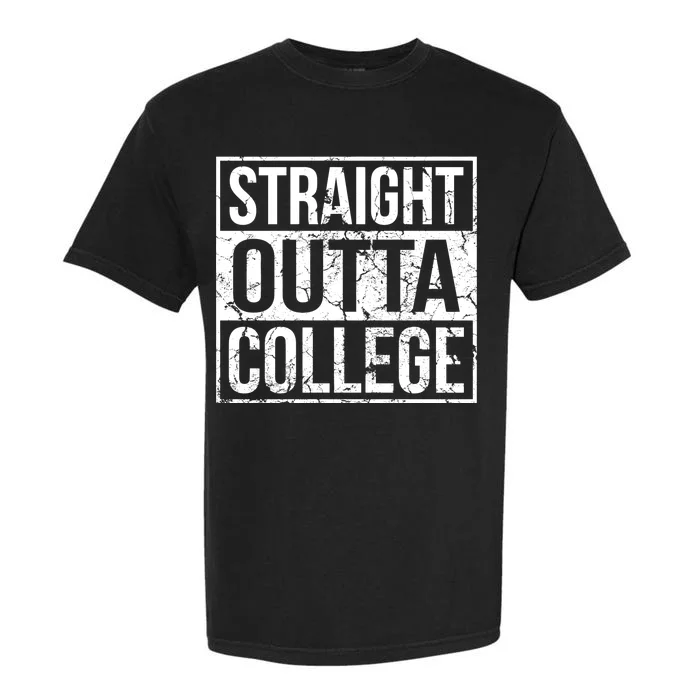 Straight Outta College Funny Senior Graduate Graudation Garment-Dyed Heavyweight T-Shirt