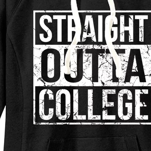 Straight Outta College Funny Senior Graduate Graudation Women's Fleece Hoodie