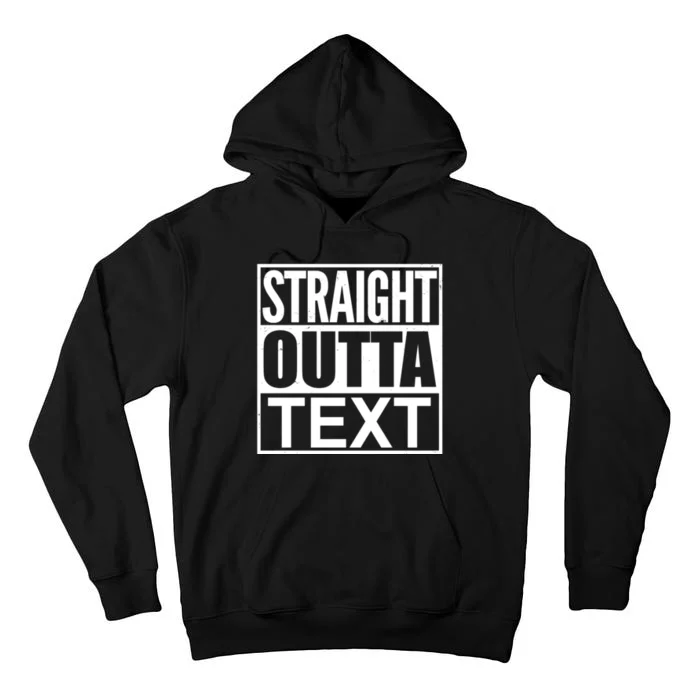 Straight Outta Custom Text Personalized Tall Hoodie