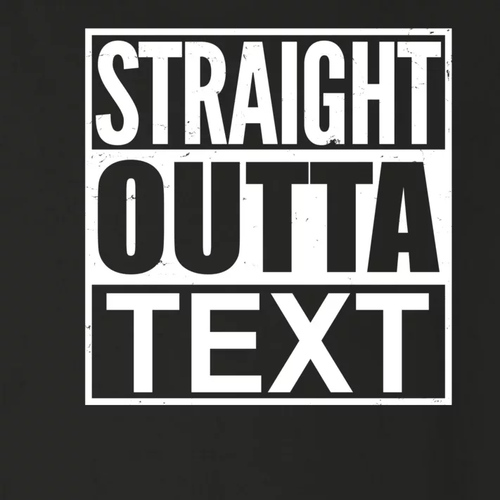 Straight Outta Custom Text Personalized Toddler Long Sleeve Shirt