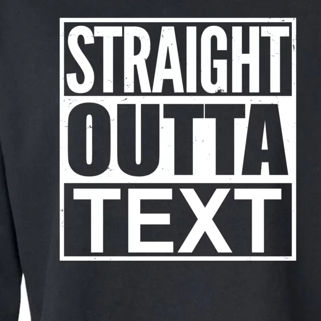 Straight Outta Custom Text Personalized Cropped Pullover Crew