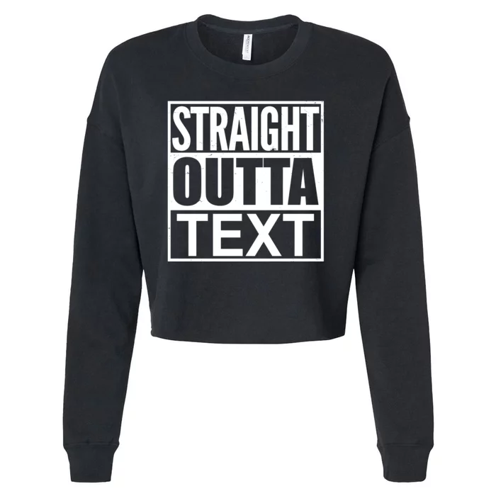 Straight Outta Custom Text Personalized Cropped Pullover Crew