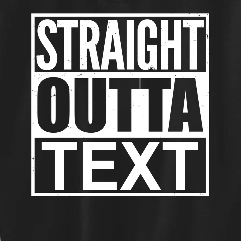 Straight Outta Custom Text Personalized Kids Sweatshirt