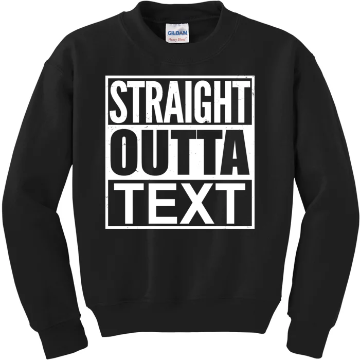 Straight Outta Custom Text Personalized Kids Sweatshirt