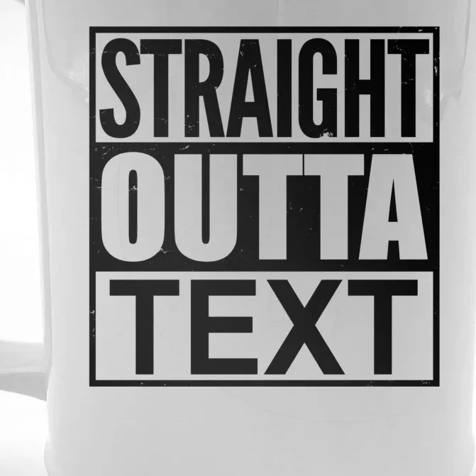 Straight Outta Custom Text Personalized Front & Back Beer Stein