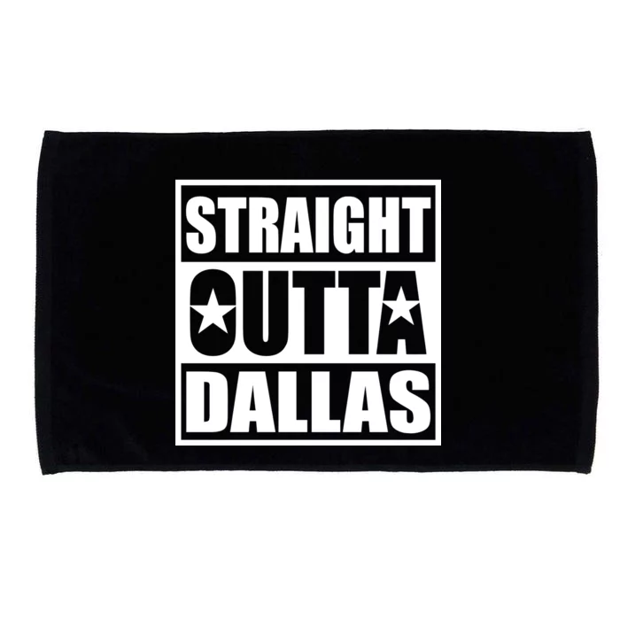 Straight Outta Dallas Texas City Microfiber Hand Towel