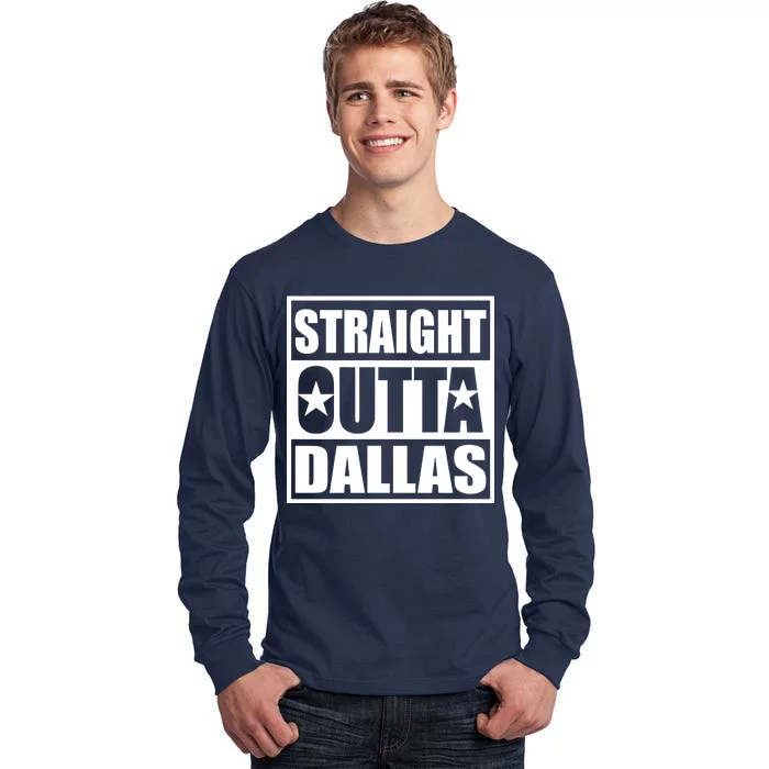 Straight Outta Dallas Texas City Tall Long Sleeve T-Shirt