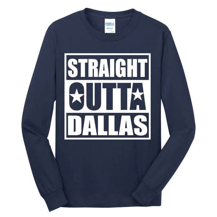 Straight Outta Dallas Texas City Tall Long Sleeve T-Shirt