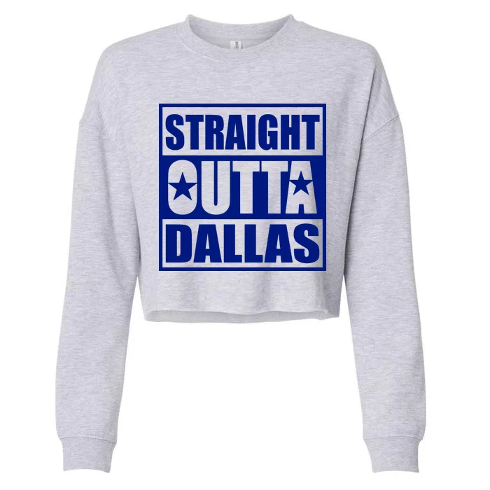 Straight Outta Dallas Texas City Cropped Pullover Crew