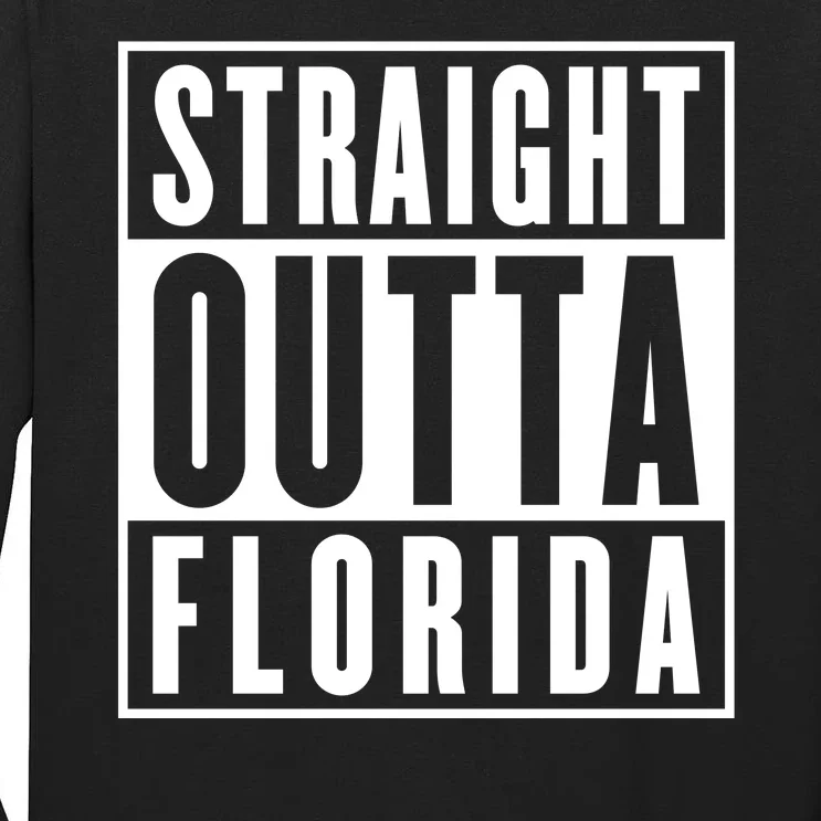 Straight Outta Florida Tall Long Sleeve T-Shirt