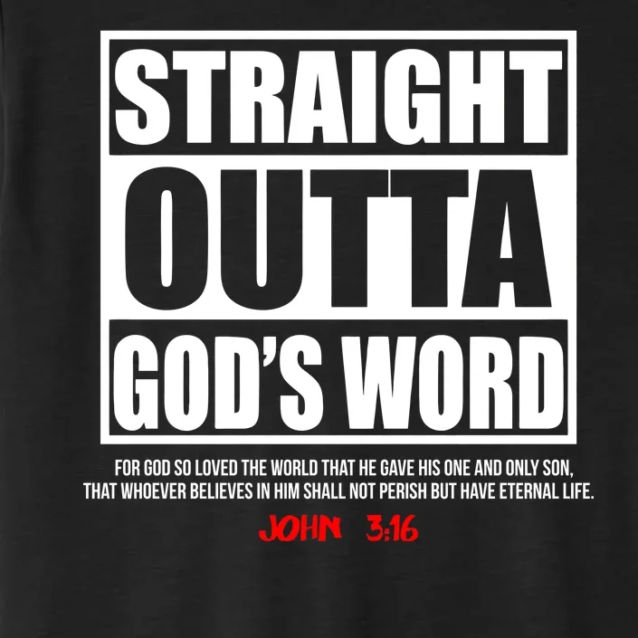 Straight Outta God's Word John 3:16 ChromaSoft Performance T-Shirt