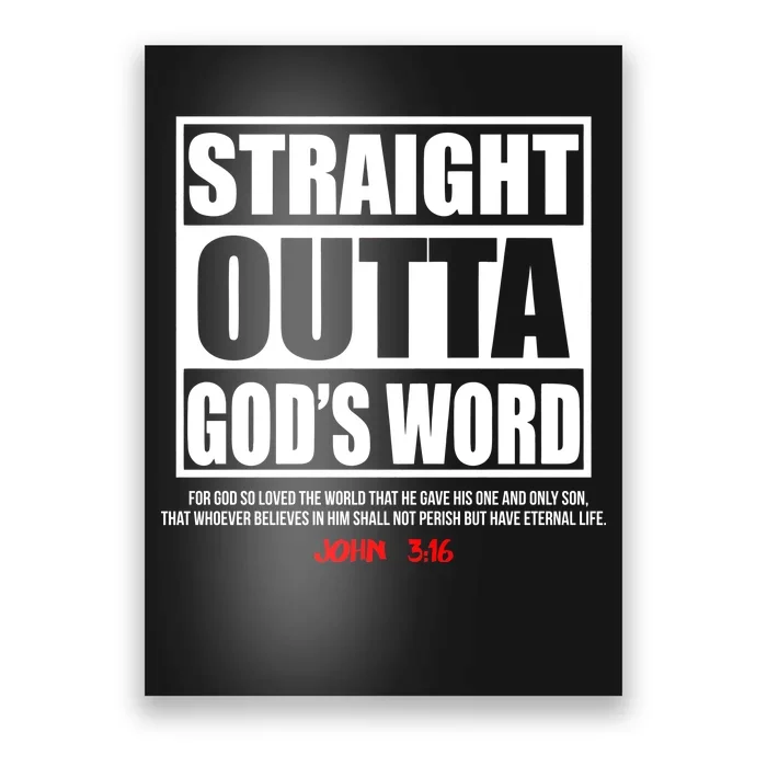 Straight Outta God's Word John 3:16 Poster