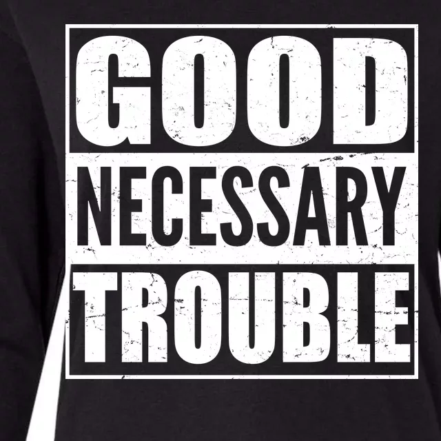 Straight Outta Good Necessary Trouble Womens Cotton Relaxed Long Sleeve T-Shirt