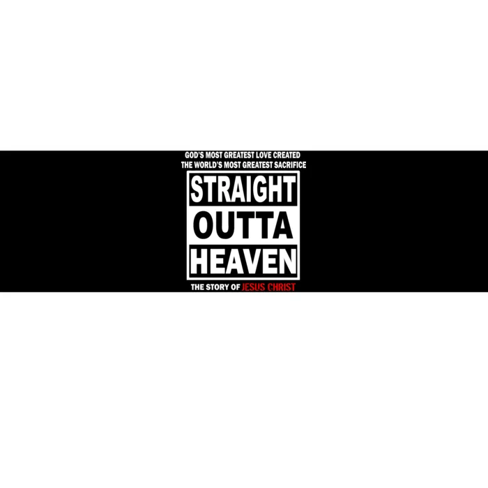 Straight Outta Heaven Bumper Sticker