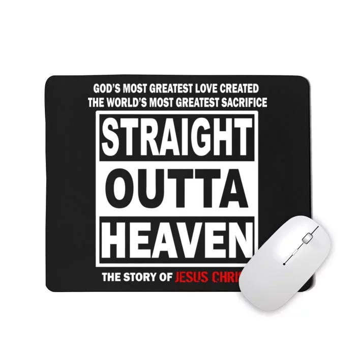 Straight Outta Heaven Mousepad