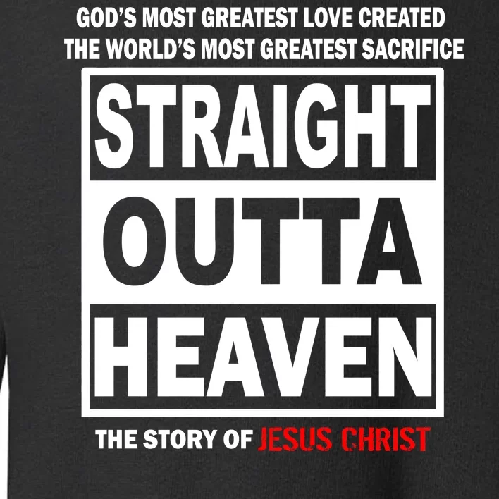 Straight Outta Heaven Toddler Sweatshirt