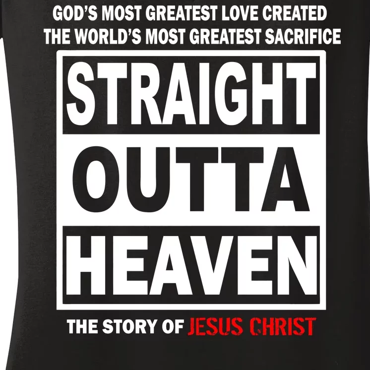 Straight Outta Heaven Women's V-Neck T-Shirt