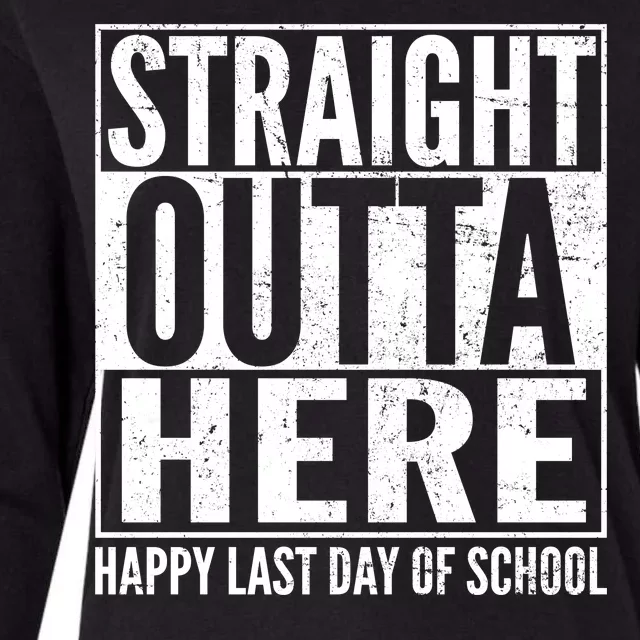 Straight Outta Here Happy Last Day Of School Womens Cotton Relaxed Long Sleeve T-Shirt