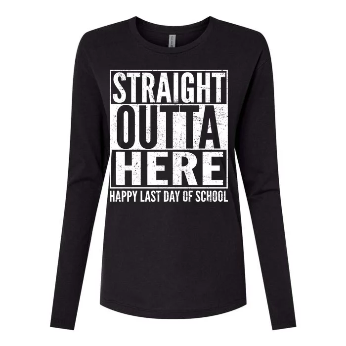 Straight Outta Here Happy Last Day Of School Womens Cotton Relaxed Long Sleeve T-Shirt