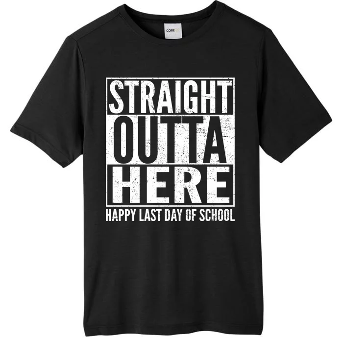 Straight Outta Here Happy Last Day Of School ChromaSoft Performance T-Shirt