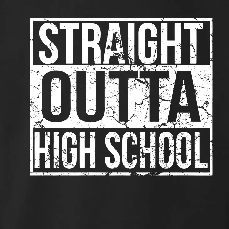 Straight Outta High School Funny Senior Graduate Graudation Toddler Hoodie