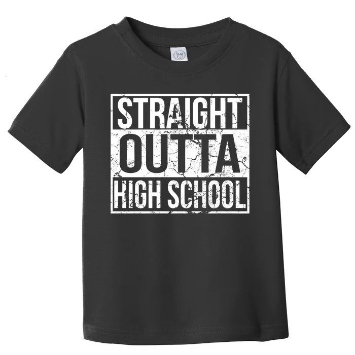 Straight Outta High School Funny Senior Graduate Graudation Toddler T-Shirt