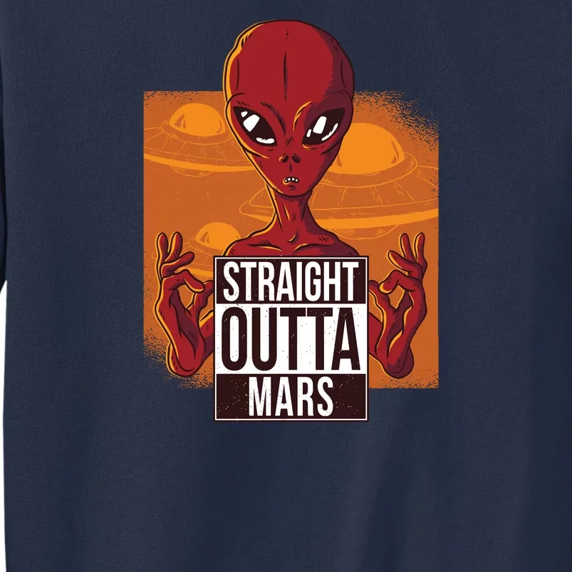 Straight Outta Mars Sweatshirt