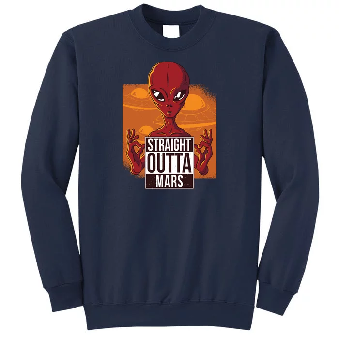 Straight Outta Mars Sweatshirt