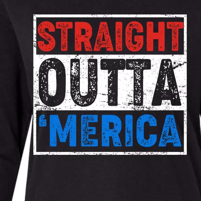 Straight Outta Merica Fourth of July Womens Cotton Relaxed Long Sleeve T-Shirt