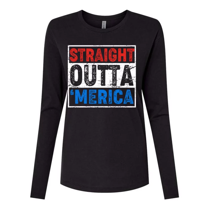 Straight Outta Merica Fourth of July Womens Cotton Relaxed Long Sleeve T-Shirt