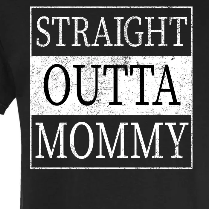 Straight Outta Mommy Garment-Dyed Heavyweight T-Shirt