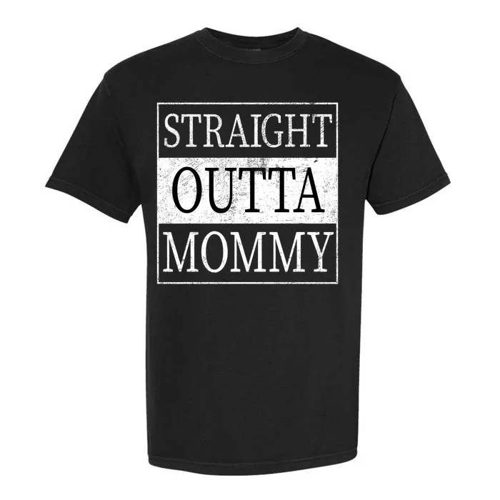 Straight Outta Mommy Garment-Dyed Heavyweight T-Shirt