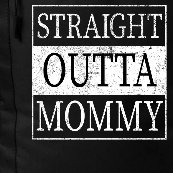 Straight Outta Mommy Daily Commute Backpack