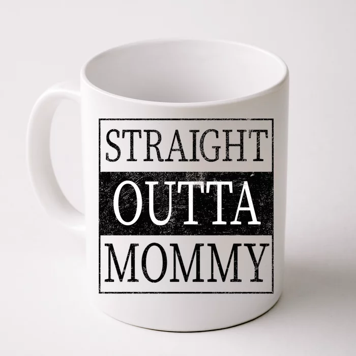 Straight Outta Mommy Front & Back Coffee Mug