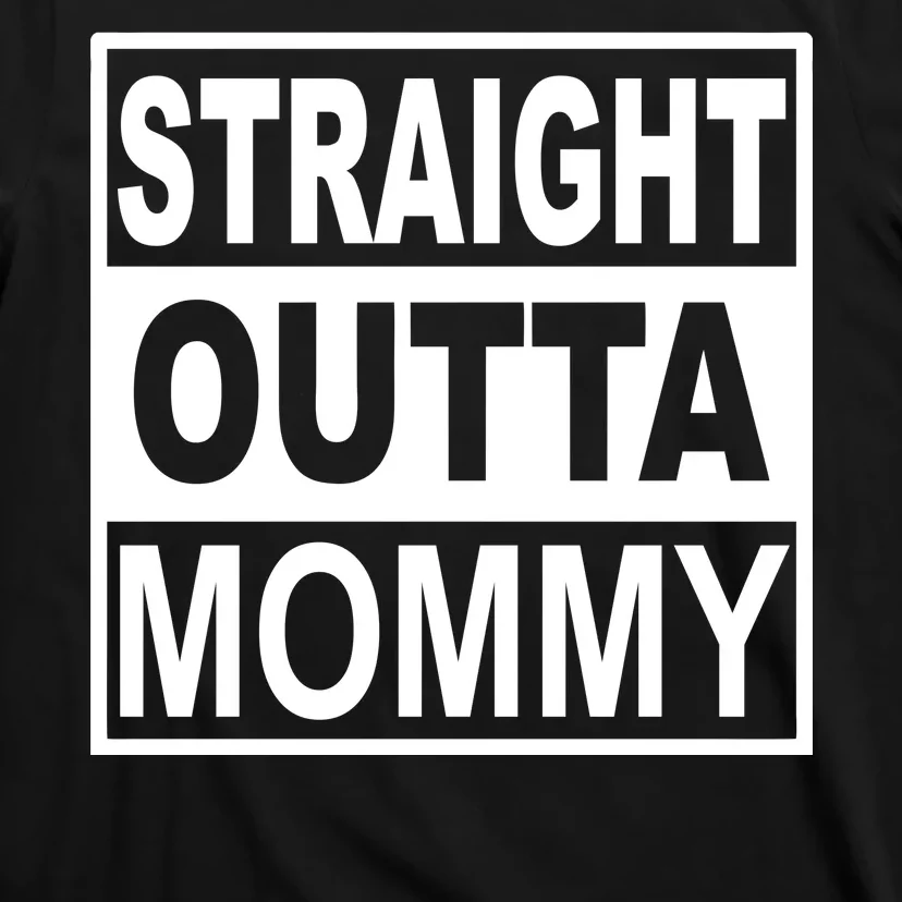 Straight Outta Mommy Funny T-Shirt