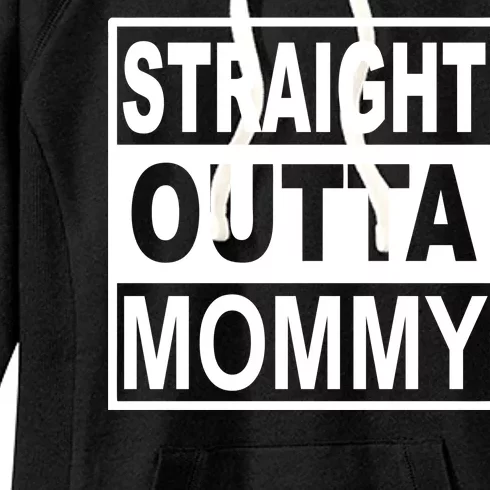 Straight Outta Mommy Funny Women's Fleece Hoodie