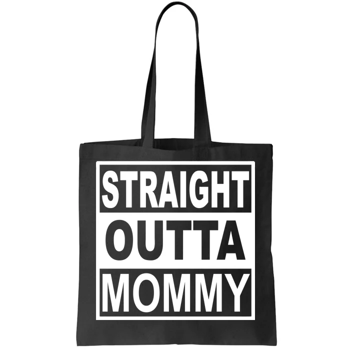 Straight Outta Mommy Funny Tote Bag