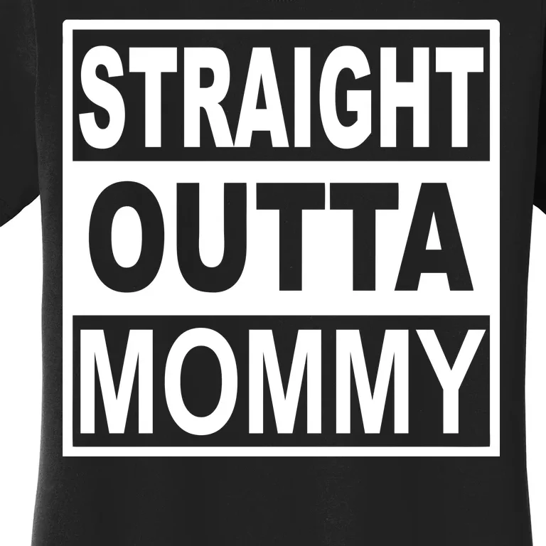 Straight Outta Mommy Funny Women's T-Shirt