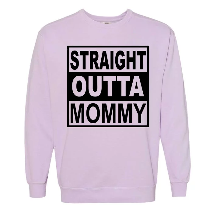 Straight Outta Mommy Funny Garment-Dyed Sweatshirt