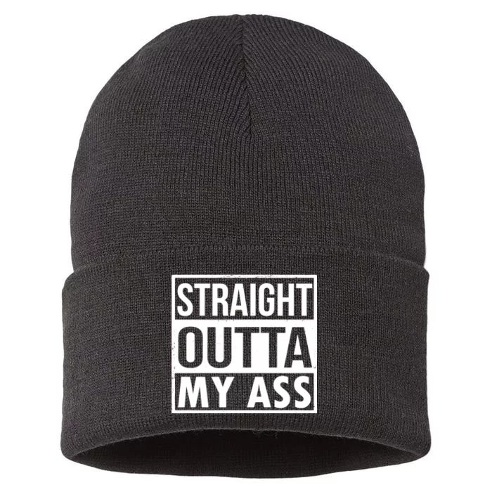 Straight Outta My Ass Sustainable Knit Beanie