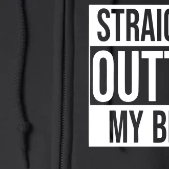 Straight Outta My Bed Full Zip Hoodie