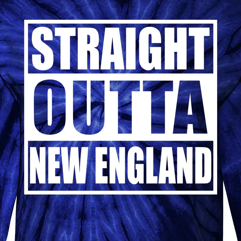 Straight Outta New England Tie-Dye Long Sleeve Shirt