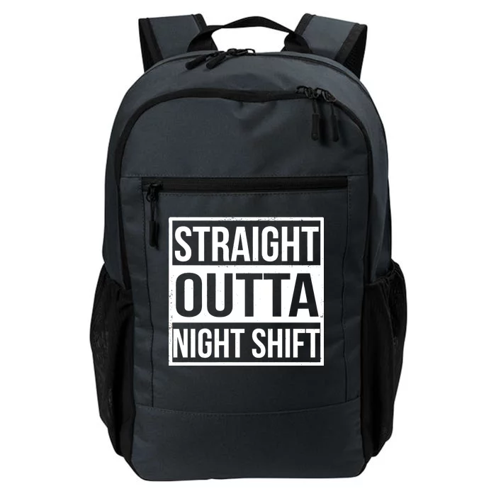 Straight Outta Night Shift Daily Commute Backpack