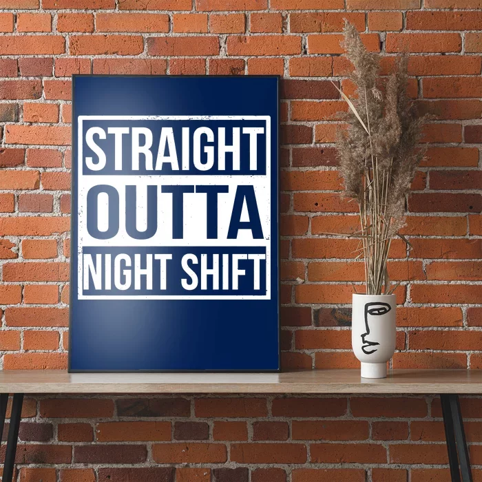 Straight Outta Night Shift Poster