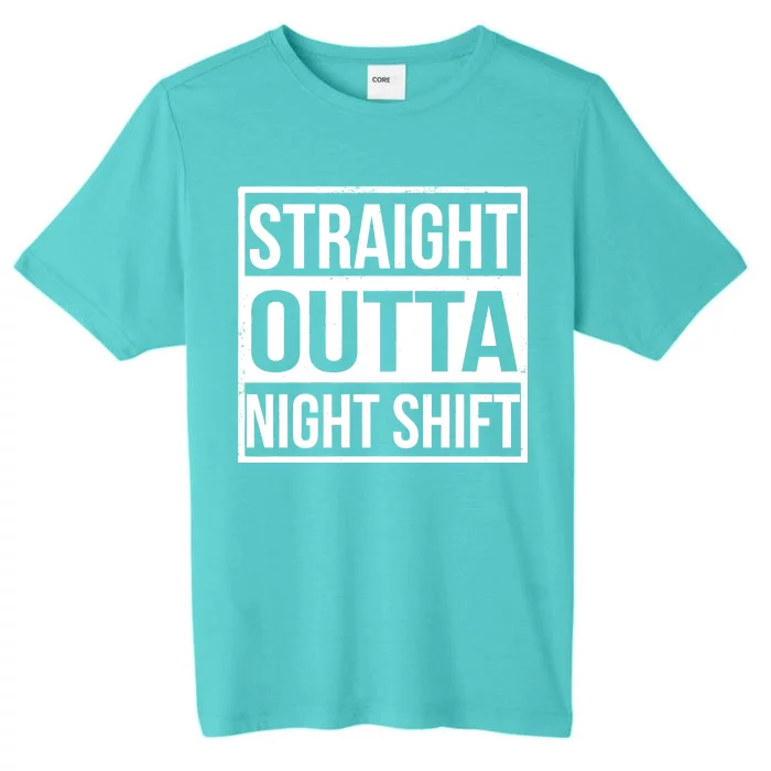 Straight Outta Night Shift ChromaSoft Performance T-Shirt