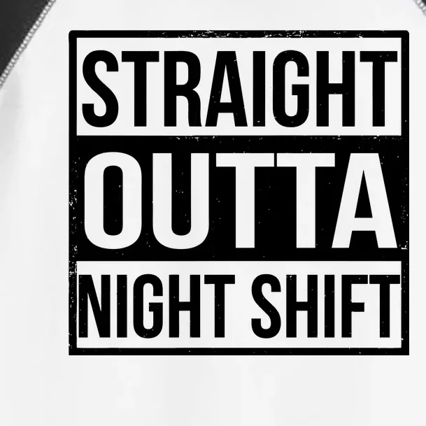 Straight Outta Night Shift Toddler Fine Jersey T-Shirt