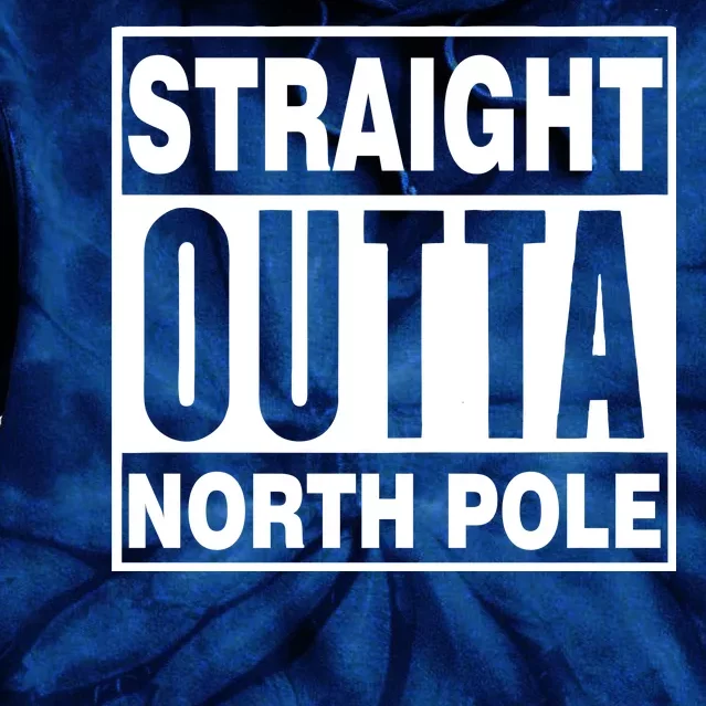 Straight Outta North Pole Tie Dye Hoodie