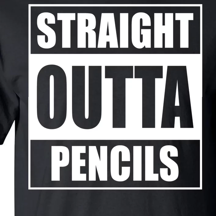 Straight Outta Pencils Tall T-Shirt