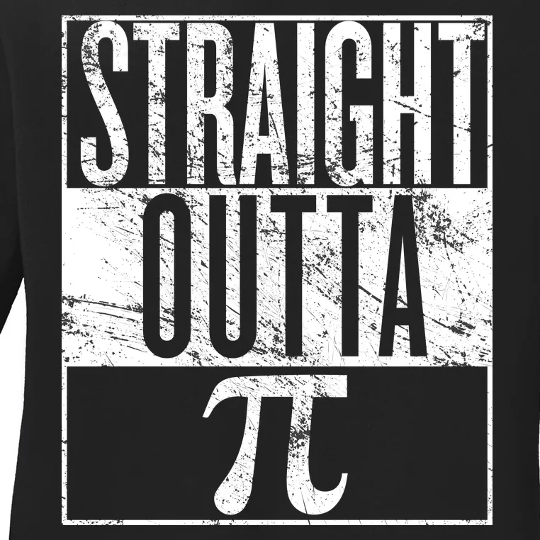 Straight Outta Pi Ladies Long Sleeve Shirt