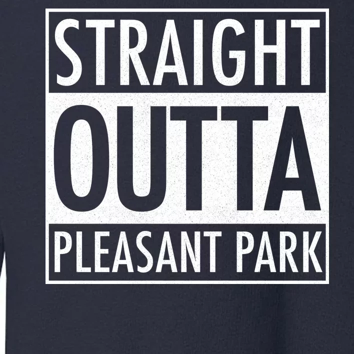 Straight Outta Pleasant Park Toddler Sweatshirt